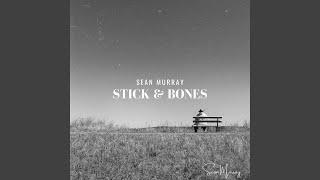 Stick and Bones