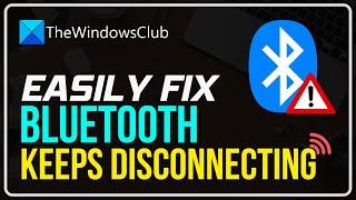 Bluetooth keeps disconnecting randomly in Windows 11