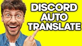 How To Auto Translate Discord Messages Using BetterDiscord (2023)