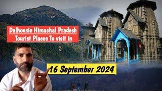 Best Places to visit in Himachal Pradesh | Best Places to visit in Dalhousie in September 2024