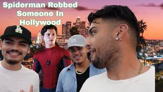 Spiderman Robbed Someone In Hollywood