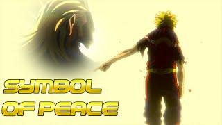 All Might ~ The Symbol of Peace [My Hero Academia AMV/ASMV]