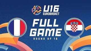 Round of 16 | France v Croatia | Full Basketball Game | FIBA U16 EuroBasket 2024