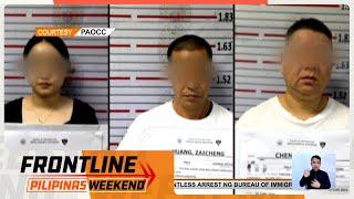 3 Chinese na kaanak ng umano'y POGO “big boss,” dinampot sa Pampanga | Frontline Weekend