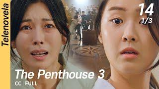 [Multi-Sub/FULL] The Penthouse 3 EP14 (1/3) | 펜트하우스3