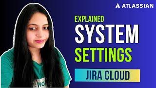 Jira Administration Tutorial: System Admin Settings in Jira Cloud | Jira Admin Tutorial