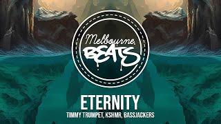 Timmy Trumpet, KSHMR, Bassjackers - Eternity