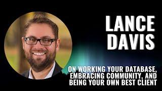 Northern Lights: Lance Davis on Database, Embracing Community, and Being Your Own Best Client