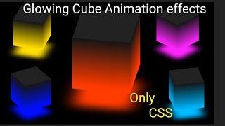 Ambient light effect css 3d glowing cube animation effects.css animation.