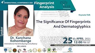 The Significance of Fingerprints and Dermatoglyphics - Dr. Kanchana Kohombange