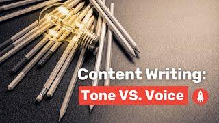 Content Writing: Understanding Tone vs. Voice