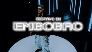 Gustavo Bk - Embobao  (Video Oficial)