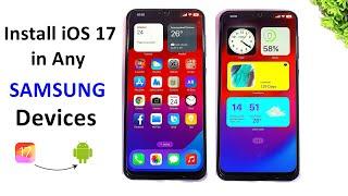 iOS 17 On Samsung | Convert Samsung One Ui 5 into iOS 17 | Complete Setup