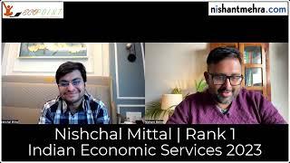 Nishchal Mittal | Indian Economic Services | Rank 1, IES 2023 | Preparation Strategy for IES exam |