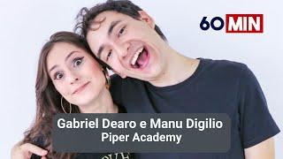 Gabriel Dearo e Manu Digilio (Piper Academy)