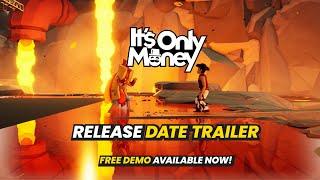 It's Only Money | Release Date and Demo Trailer