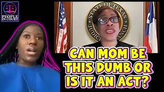 Family Court Judge Gives Up When Confronted with Mom’s Stupidity