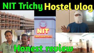 NIT Trichy Hostel vlog and Honest review . #nit #nittrichy #iit #jeemotivation