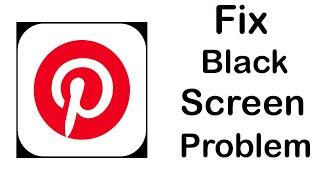 Fix Pinterest Black Screen Error | Pinterest Black Screen issue Solved | PSA 24