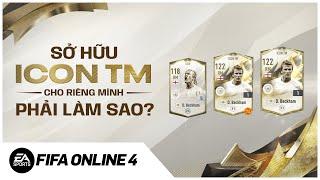 Anh em đã biết cách sở hữu ICON TM chưa? | FIFA Online 4