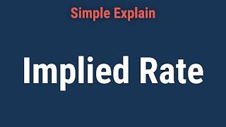 What is Implied Rate?