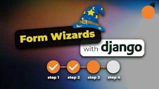 Django - Building Form Wizards with formtools and django-crispy-forms