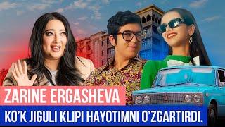 Ko’k jiguli klipi Hayotimni o’zgartirdi! – Zarine Ergasheva Qayerda va Qanday Yashaydi?