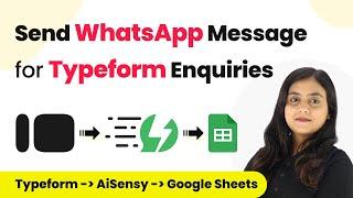 Send Automated WhatsApp Message for Typeform Enquiries & Add Details in Google Sheets