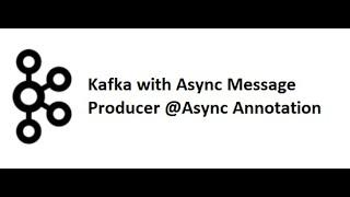 Kafka with Java part 7: Kafka Message producer with @Async