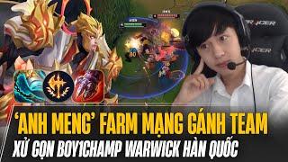 CÁCH XIAOCHAOMENG XỬ GỌN BOY1CHAMP WARWICK HÀN QUỐC VỚI DARIUS VÀ MÀN FARM MẠNG GÁNH TEAM CỰC CHILL