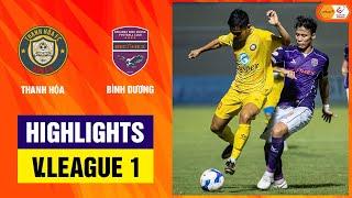 Highlights: Thanh Hóa - Bình Dương | Bóng bổng tạo bất ngờ, ngược dòng giàu cảm xúc ở xứ Thanh