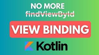 ViewBinding | Kotlin | Android Studio App