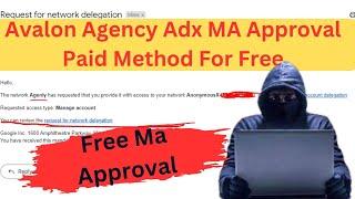 Avalon Agency Adx MA Approval Paid Method For Free With Proof | How To Get Free ADX Approval in 2024