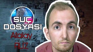 Suç Dosyası | Atalay FİLİZ | Kriminal