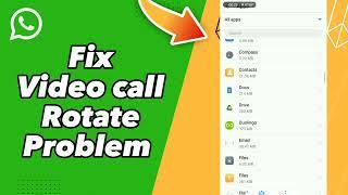 How to Fix Video call Rotate Problem on WhatsApp