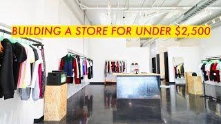 How I Built a Clothing Store in a WEEK // For Under $2,500 // Modern Builds