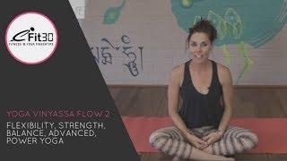 Yoga Vinyasa Strong Flow 2, Flexibility, Strength, Balance, Advanced, Power Yoga,   30 Mins