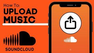 How To Upload Music To SoundCloud | Publish Songs To SoundCloud