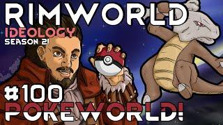 Rimworld Season 2: Pokeworld! Part 100: The Monument [Ideology] [Modded]