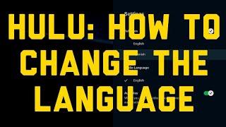 Hulu: How to Change Language