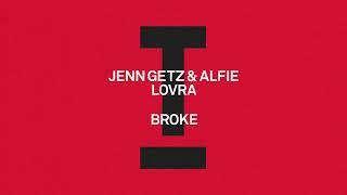 Jenn Getz & Alfie, LOVRA - Broke [Tech House]