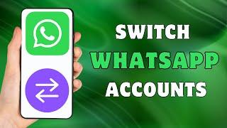 How To Switch WhatsApp Account | Switch Accounts in WhatsApp