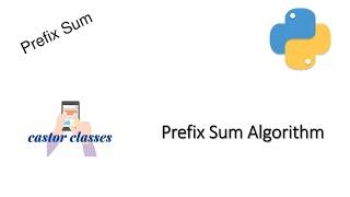 Efficient way to compute prefix sum | Python | Castor Classes