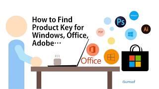 How to Find Product Key for Windows/Office/Adobe..