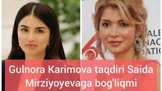 GULNORA KARIMOVA TAQDIRINI SAIDA MIRZIYOYEVA HAL QILADIMI???