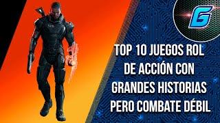 Top 10 Juegos Rol de Acción con Grandes Historias pero Combate Débil