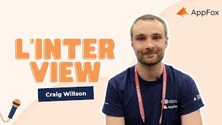 L'interview de Craig Willson  AppFox