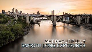 Get Beautifully Smooth Long Exposures