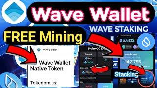 Wave Wallet FREE Mining Big Good News|Wave Wallet Tokenomice|Wave Wallet staking Update||