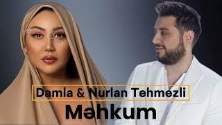 Damla & Nurlan Təhməzli - Məhkum 2024 ( yeni remix mahnılar )